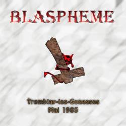 Blaspheme : Tremblay Les Gonesses - Mai 1985